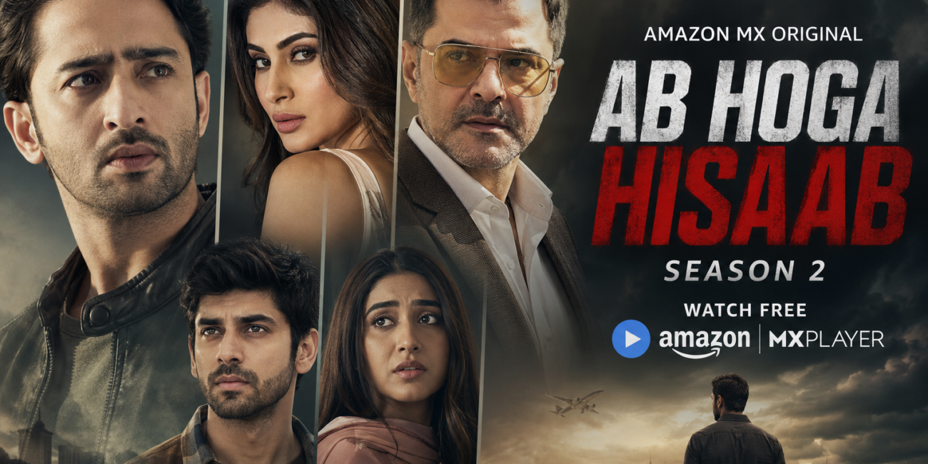 Shaheer Sheikh Mouni Roy Ab Hoga Hisaab Season 2 MX Player poster