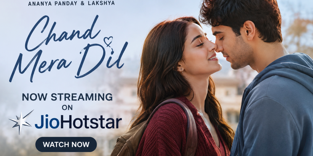 Chand Mera Dil Ananya Panday Lakshya JioHotstar poster