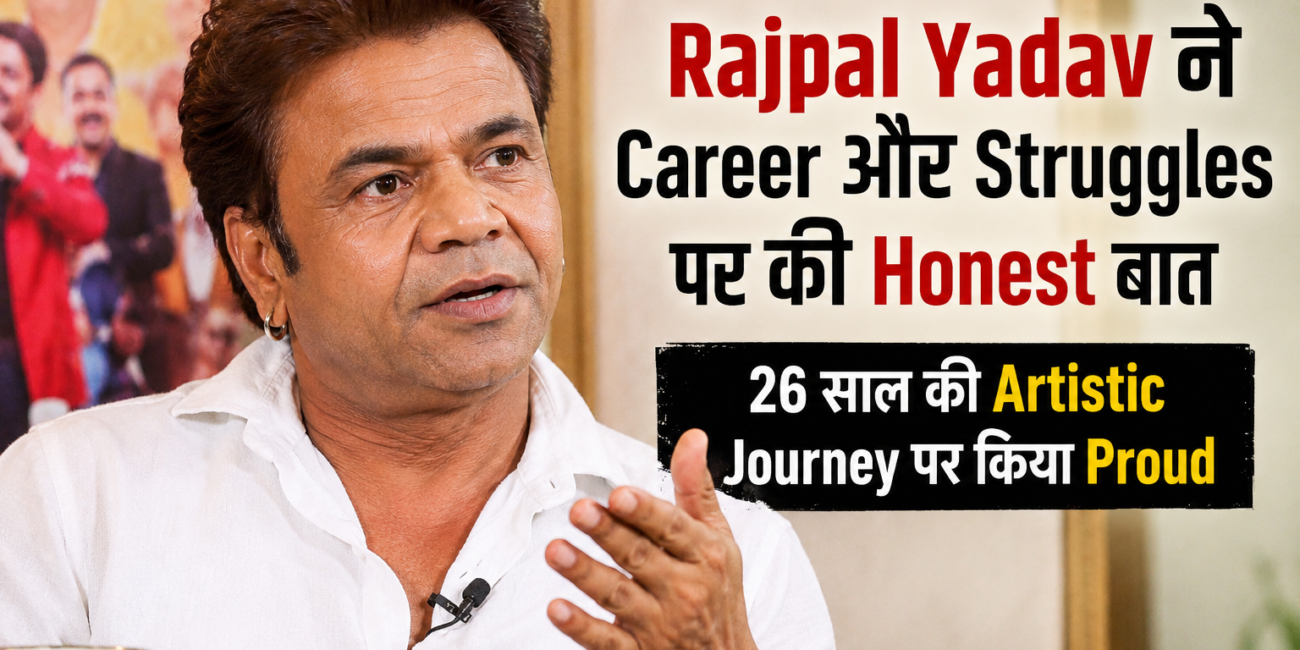 Rajpal Yadav 26 year journey interview Bollywood actor