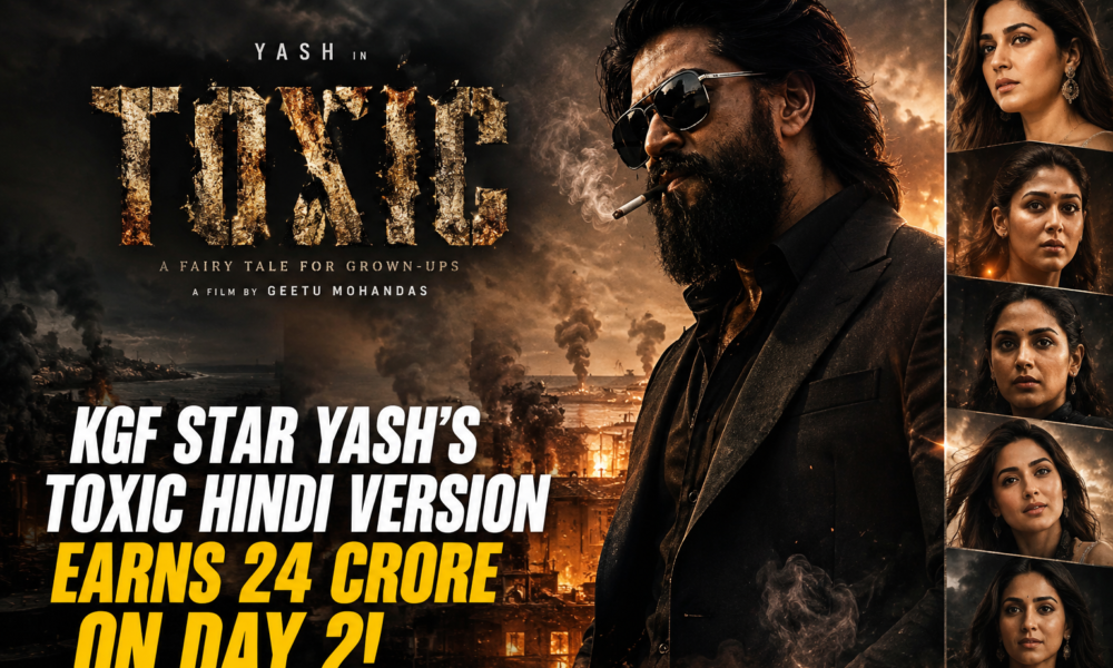 Toxic Yash Hindi box office Day 2 collection poster