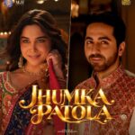 Jhumka Patola song from Yeh Prem Mol Liya starring Ayushmann Khurrana and Sharvari